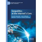 Geopolitics at the Internet’s Core