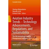 Aviation Industry Trends - Technology Advancements, Regulations, and Sustainability: The 5th International Aviation Management Conference 2024