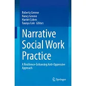 Narrative Social Work Practice: A Resilience-Enhancing Anti-Oppressive Approach