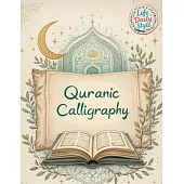 Quranic Calligraphy: For Quran Verses & Islamic Art - Calligraphy Practice, Quran Tracing & Hand Lettering Ideal for Beginners and Ramadan Gifts