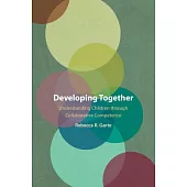 Developing Together: Understanding Children Through Collaborative Competence