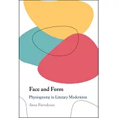 Face and Form: Physiognomy in Literary Modernism