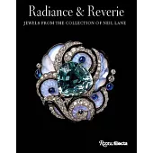 Radiance and Reverie: Jewels from the Collection of Neil Lane