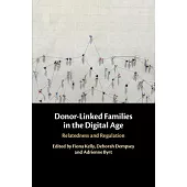 Donor-Linked Families in the Digital Age: Relatedness and Regulation