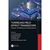 Tunneling Field Effect Transistors: Design, Modeling and Applications