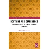 Doctrine and Difference: The Thematic Scale of Classic American Literature