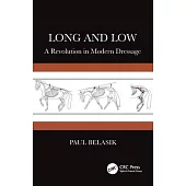 Long and Low: A Revolution in Modern Dressage