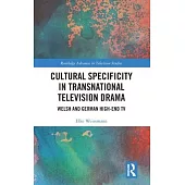 Cultural Specificity in Transnational Television Drama: The Welsh and German High-End TV