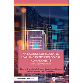 Applications of Federated Learning in Technological Advancements: Use Cases and Applications