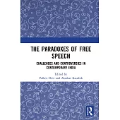 The Paradoxes of Free Speech: Challenges and Controversies in Contemporary India