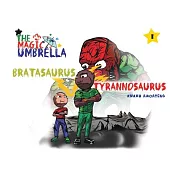 The Magic Umbrella: Bratasaurus vs Tyrannosaurus