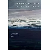 Political Theology Reimagined: Political Theology Reimagined