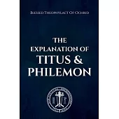 The Explanation of Titus and Philemon