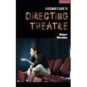 A Beginner’s Guide to Directing Theatre