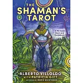 The Shaman’s Tarot: A 78-Card Deck and Guidebook