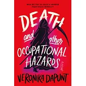 Death and Other Occupational Hazards