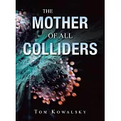 The Mother of All Colliders