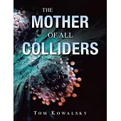 The Mother of All Colliders