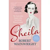 Sheila: The Australian Beauty Who Bewitched British Society