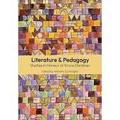 Literature and Pedagogy: Studies in Honour of Bruce Gardiner