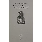 Contempt Is a Dangerous Way to Lead a Country