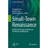 Small-Town Renaissance: Bridging Technology, Heritage and Planning in Shrinking Italy
