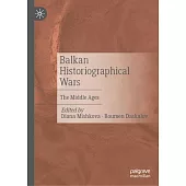 Balkan Historiographical Wars. the Middle Age.