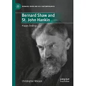 Bernard Shaw and St. John Hankin: Happy Endings