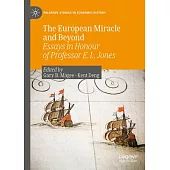 The European Miracle and Beyond: Essays in Honour of Professor E. L. Jones