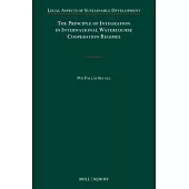 The Principle of Integration in International Watercourse Cooperation Regimes