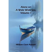 Alone on a Wide Wide Sea, Vol. 1