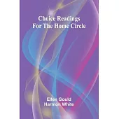 Choice Readings for the Home Circle