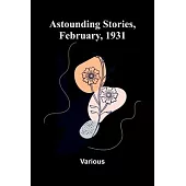 Astounding Stories, February, 1931