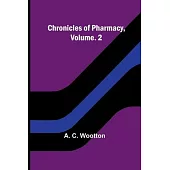 Chronicles of Pharmacy, Vol. 2