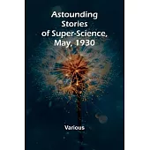 Astounding Stories of Super-Science, May, 1930