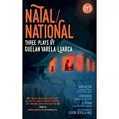 Natal/National: Three Plays by Guelan Varela-Luarca