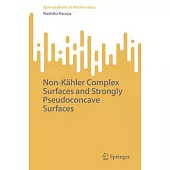Non-Kähler Complex Surfaces and Strongly Pseudoconcave Surfaces