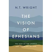 The Vision of Ephesians: The Task of the Church and the Glory of God