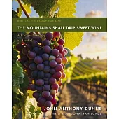 The Mountains Shall Drip Sweet Wine: A Biblical Theology of Alcohol