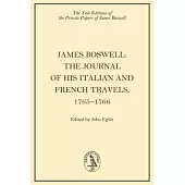 James Boswell, the Journal of His Italian and French Travels, 1765-1766