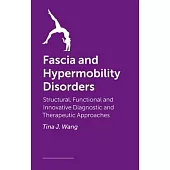 Fascia and Hypermobility Disorders: Structural, Functional and Innovative Diagnostic and Therapeutic Approaches