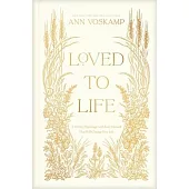 Loved to Life: A 40-Day Pilgrimage with Love Himself That Will Change Your Life