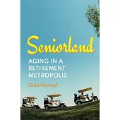 Seniorland: Aging in a Retirement Metropolis