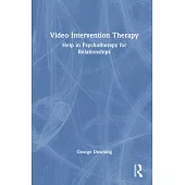 Video Intervention Therapy: Help in Psychotherapy for Relationships
