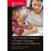 The Routledge Handbook of English Language Education in the Philippines