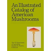 An Illustrated Catalog of American Mushrooms