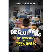 Decluttering the Transition Into a Teenager