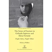The Sense of Fracture in Goliarda Sapienza and Elena Ferrante: Fragile Selves, Fragile Others