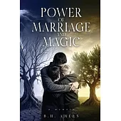 Power of Marriage and Magic