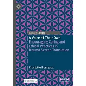 A Voice of Their Own: Encouraging Caring and Ethical Practices in Trauma Screen Translation